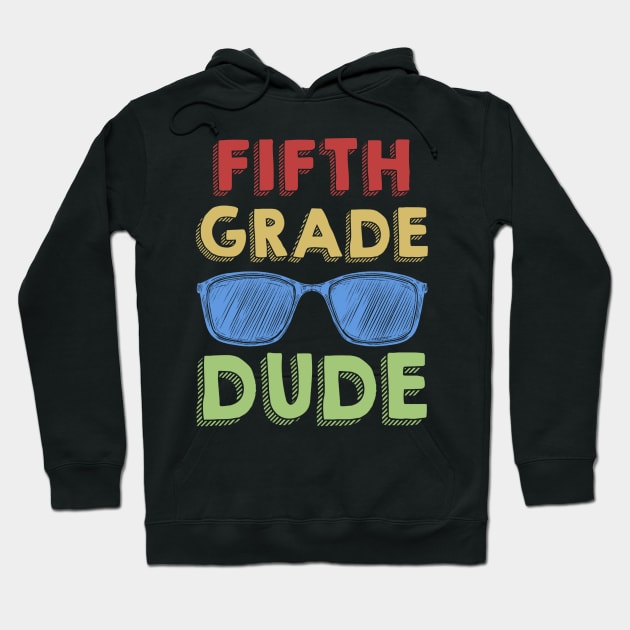 5th Grade Dude Back To School First Day Of 5th Grade Hoodie by Ripke Jesus